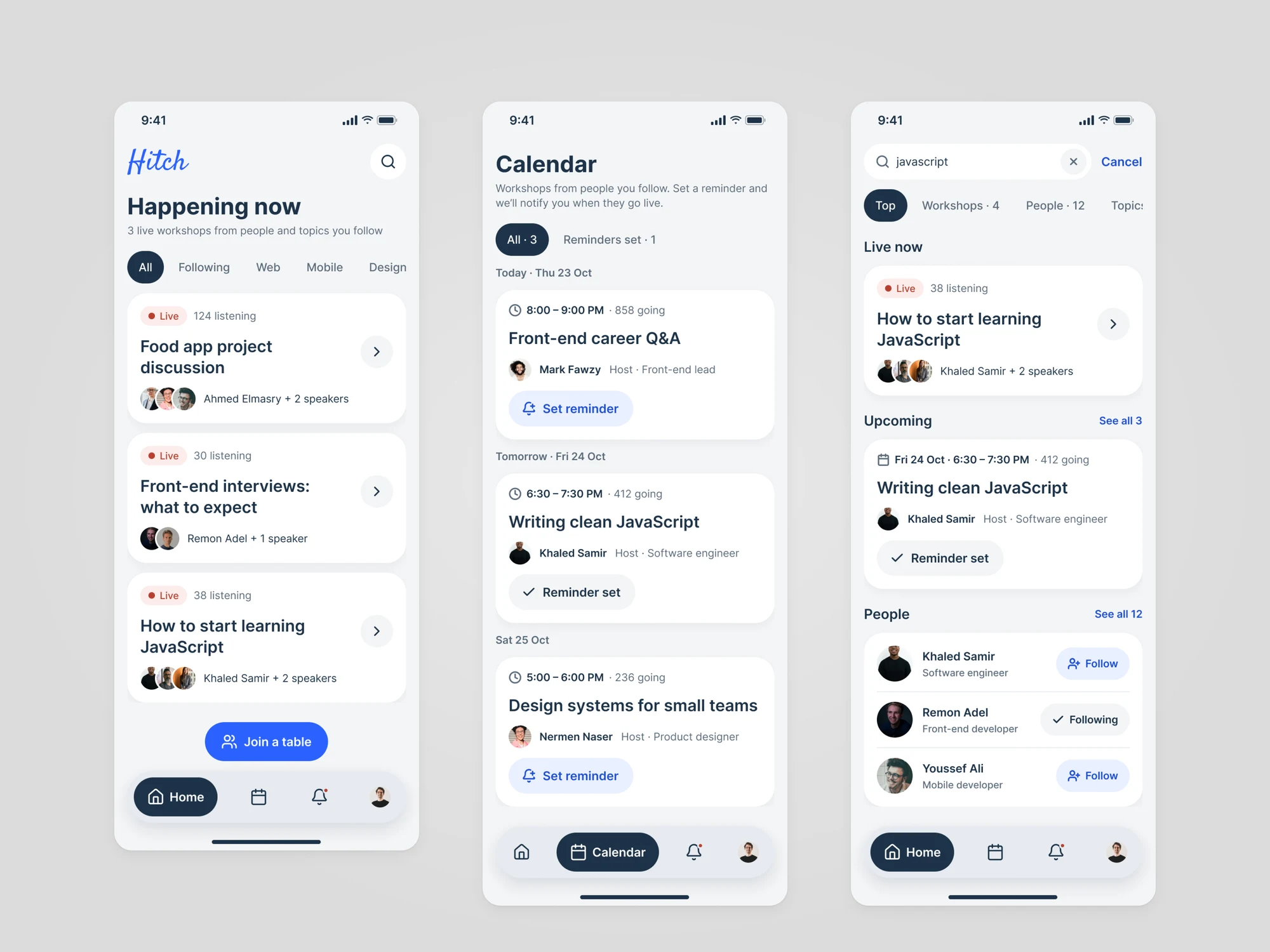 Three Hitch app screens: Happening now with three live workshops and their listener counts, the calendar with upcoming talks and reminder buttons, and search results for javascript showing a live talk, an upcoming talk and people to follow